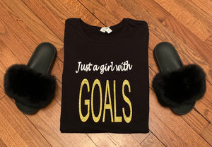 JUST A GIRL WITH GOALS TEE SHIRT