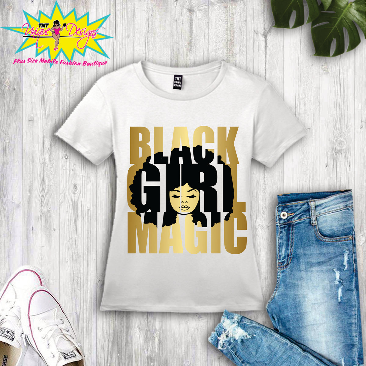 BLACK GIRL MAGIC TEE – TNT UNIQUE DESIGNS